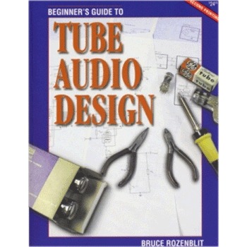 Beginner's Guide to Tube Audio Design by Bruce Rozenblit - code 3004