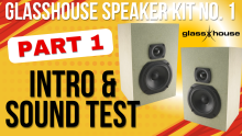 Glasshouse Speaker Kit No. 1 series